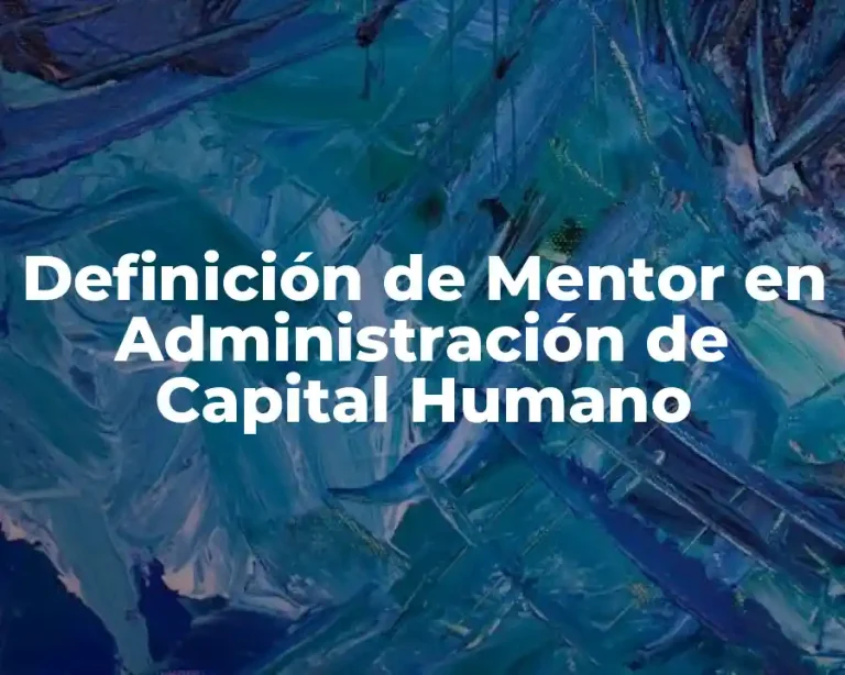 Definición de Mentor en Administración de Capital Humano