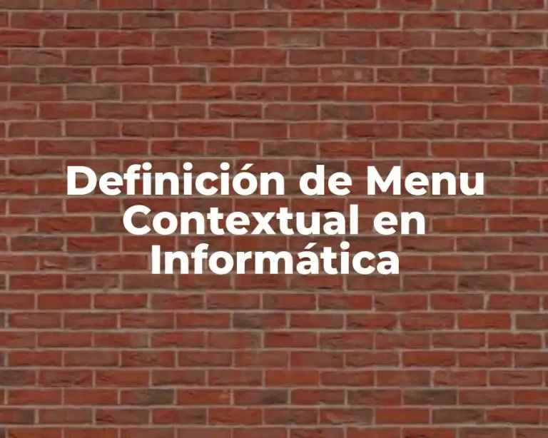 Definición de Menu Contextual en Informática