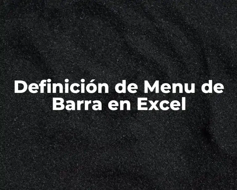 Definición de Menu de Barra en Excel