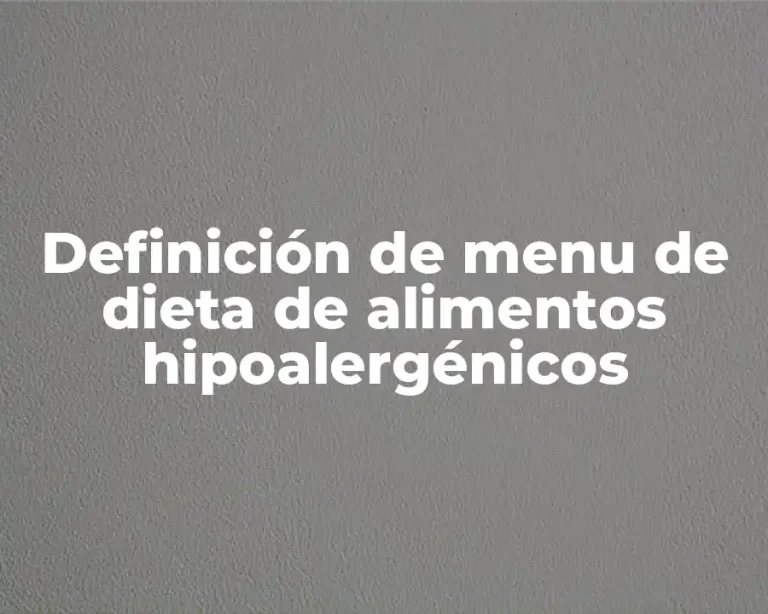 Definición de menu de dieta de alimentos hipoalergénicos