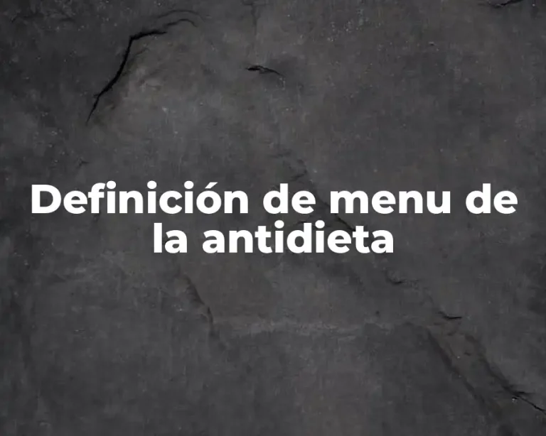 Definición de menu de la antidieta