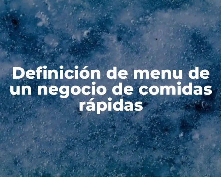 Definición de menu de un negocio de comidas rápidas