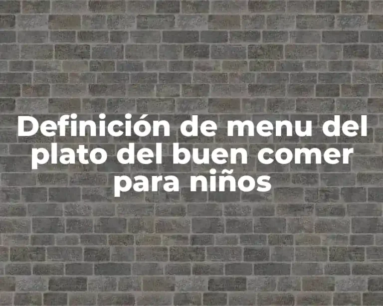 Definición de menu del plato del buen comer para niños