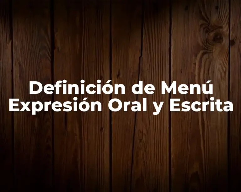 Definición de Menú Expresión Oral y Escrita