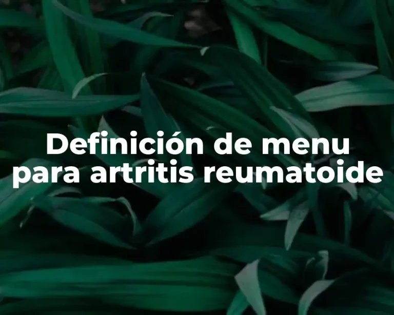 Definición de menu para artritis reumatoide