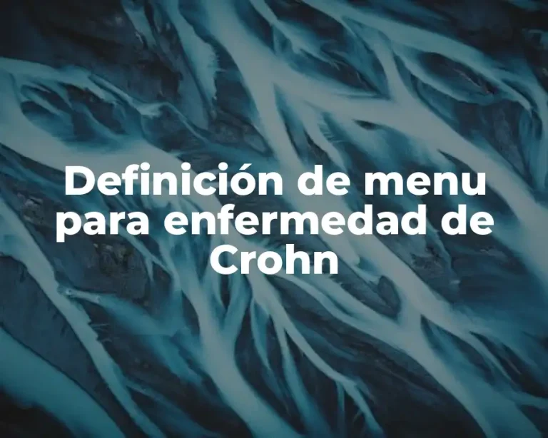 Definición de menu para enfermedad de Crohn