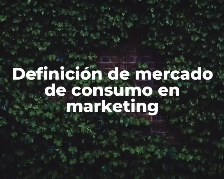 Definición de mercado de consumo en marketing