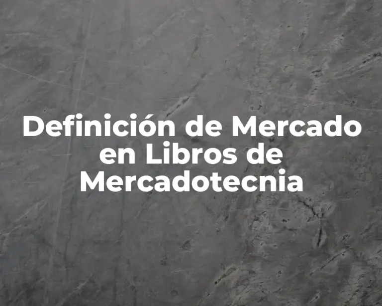 Definición de Mercado en Libros de Mercadotecnia