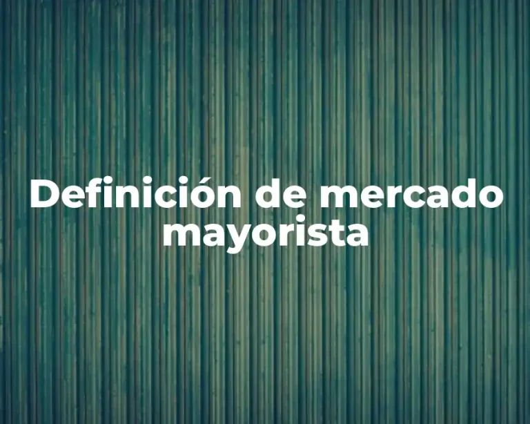 Definición de mercado mayorista