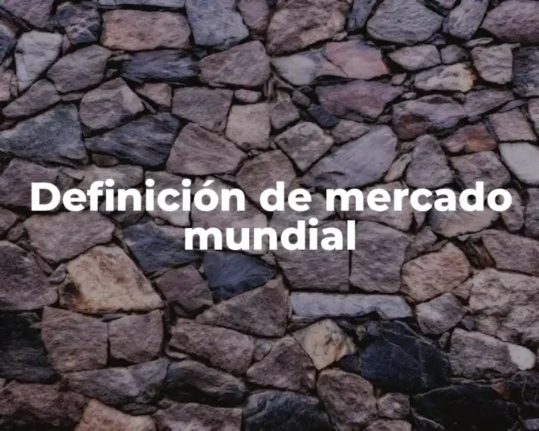Definición de mercado mundial