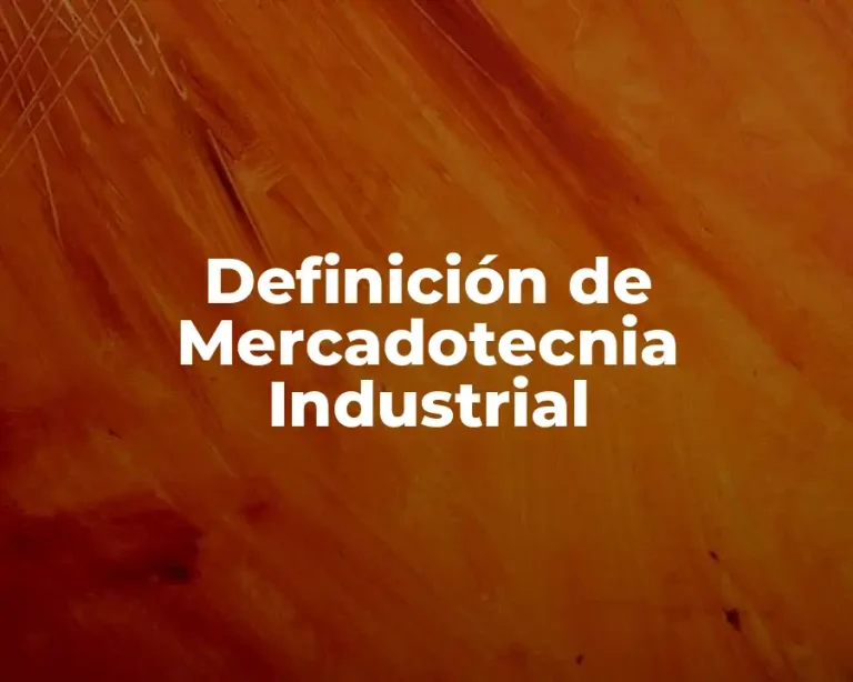 Definición de Mercadotecnia Industrial
