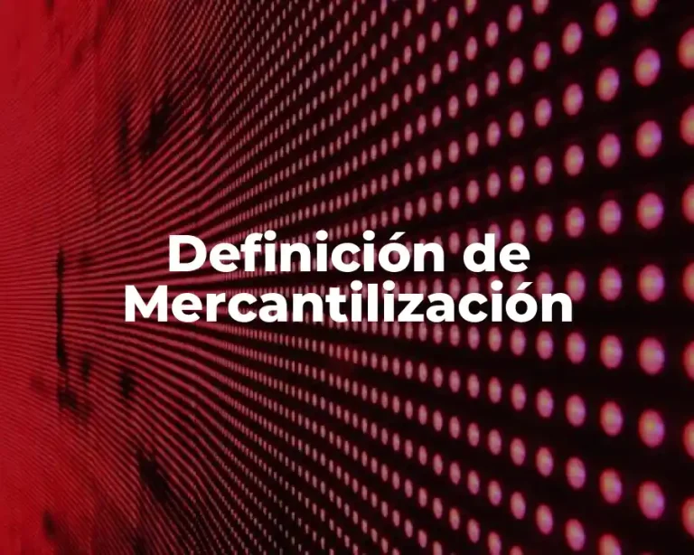Definición de Mercantilización