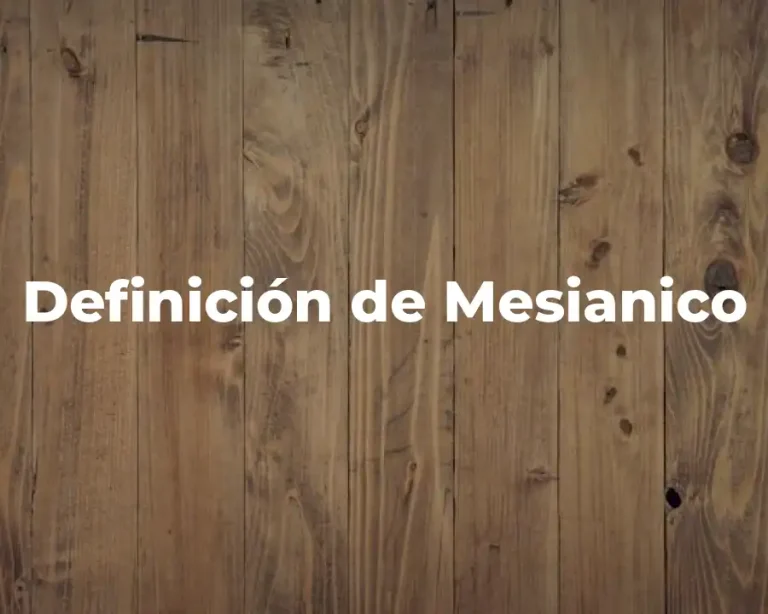 Definición de Mesianico