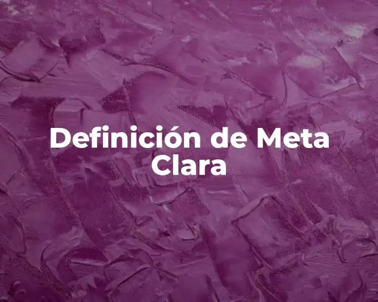 Definición de Meta Clara