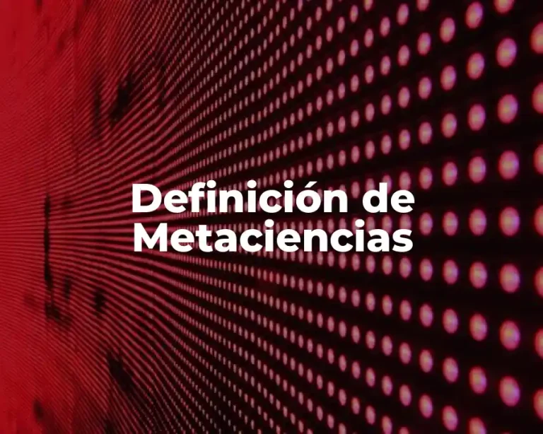 Definición de Metaciencias