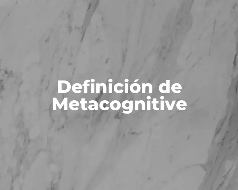 Definición de Metacognitive