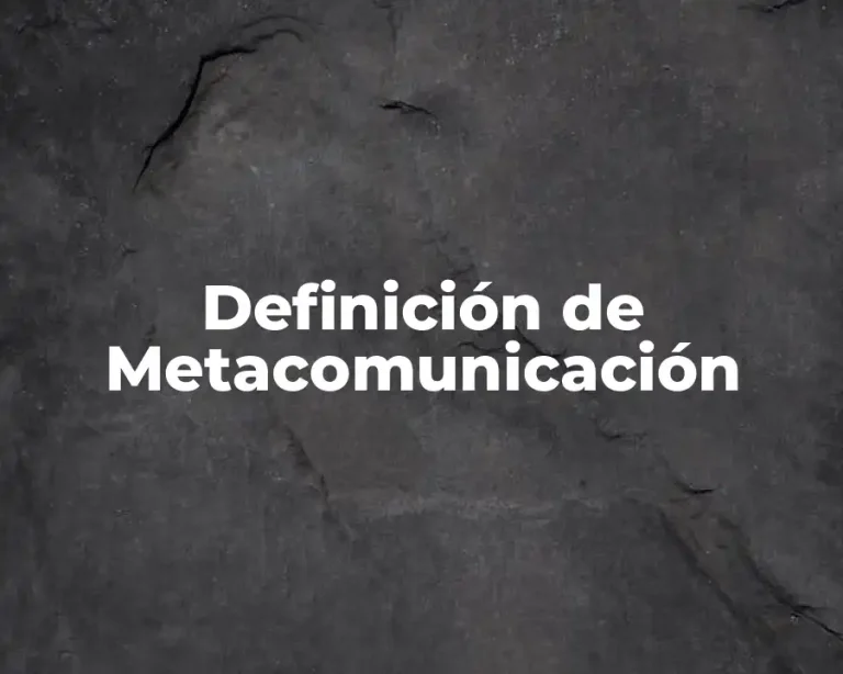 Definición de Metacomunicación