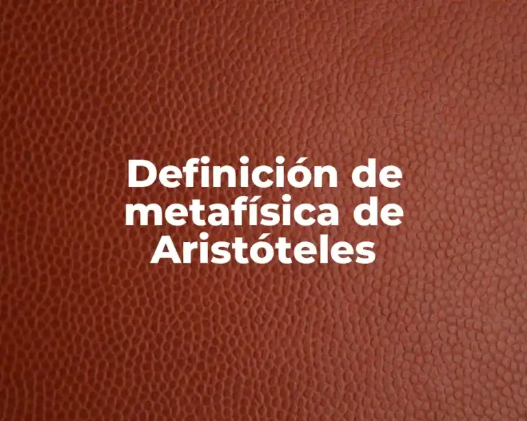 Definición de metafísica de Aristóteles