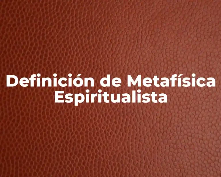 Definición de Metafísica Espiritualista