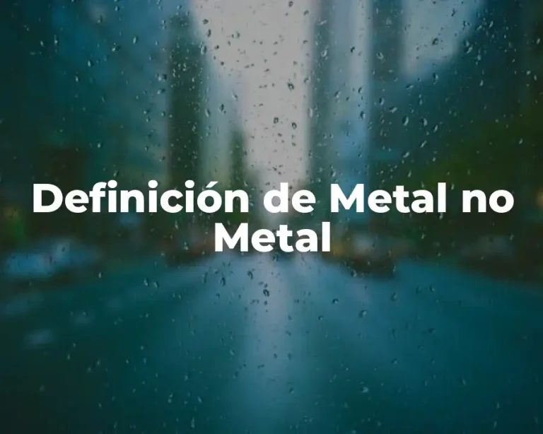 Definición de Metal no Metal