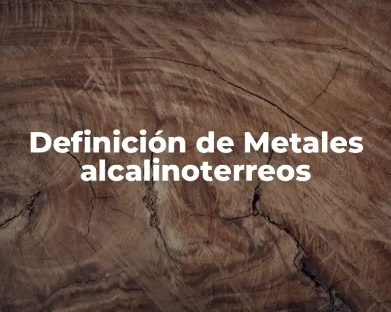 Definición de Metales alcalinoterreos