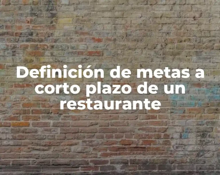Definición de metas a corto plazo de un restaurante