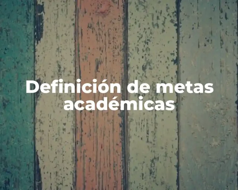 Definición de metas académicas
