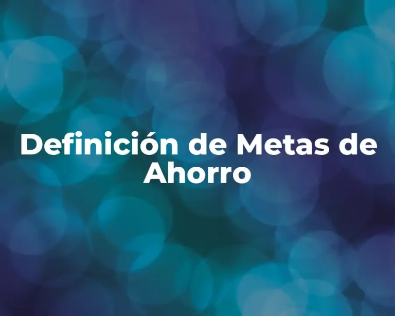 Definición de Metas de Ahorro