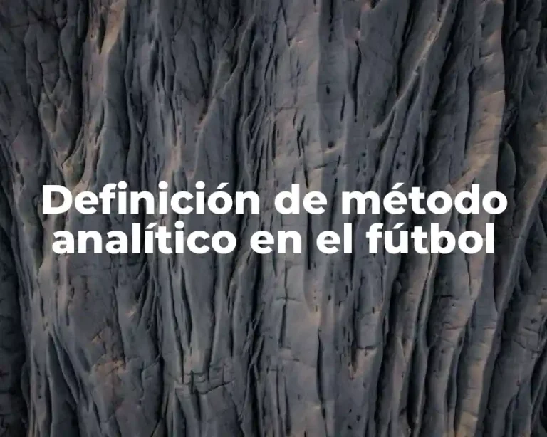Definición de método analítico en el fútbol