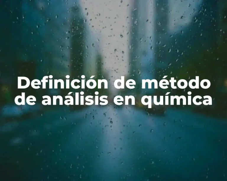 Definición de método de análisis en química