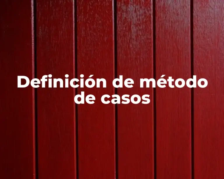 Definición de método de casos