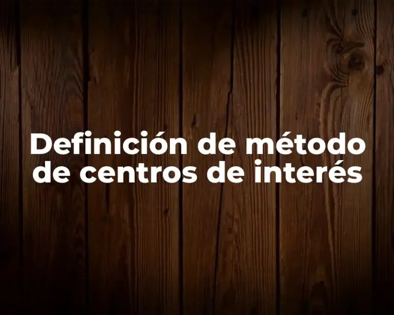 Definición de método de centros de interés
