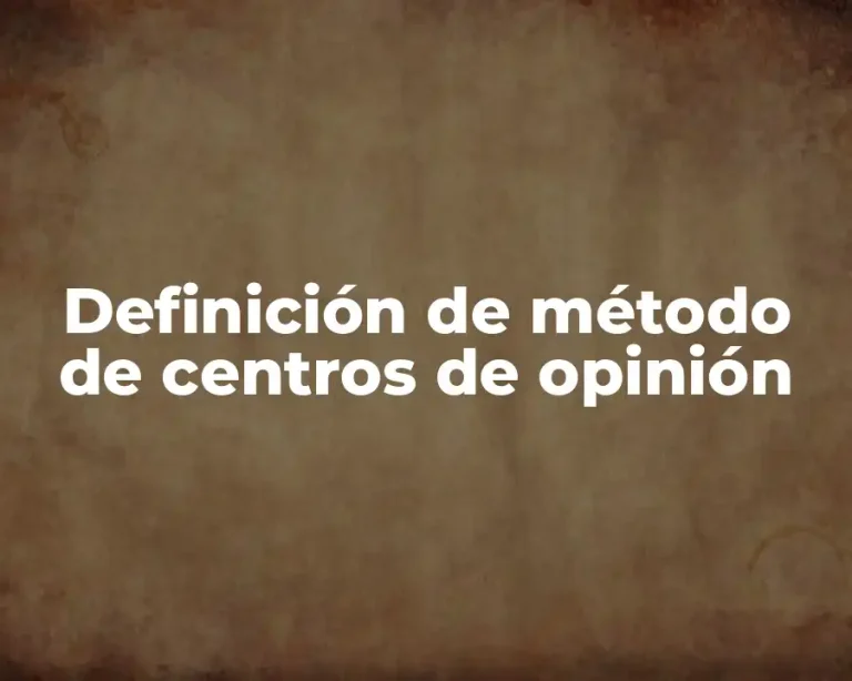 Definición de método de centros de opinión