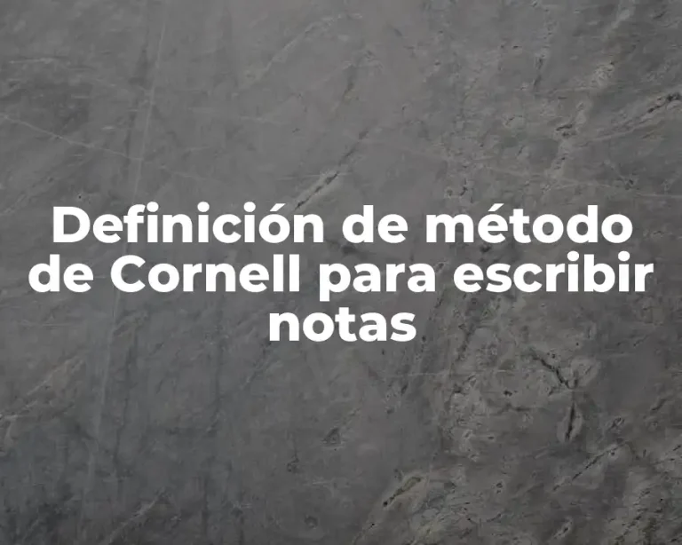 Definición de método de Cornell para escribir notas
