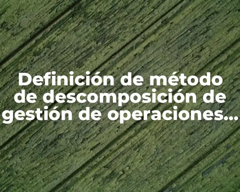 Definición de método de descomposición de gestión de operaciones 2018