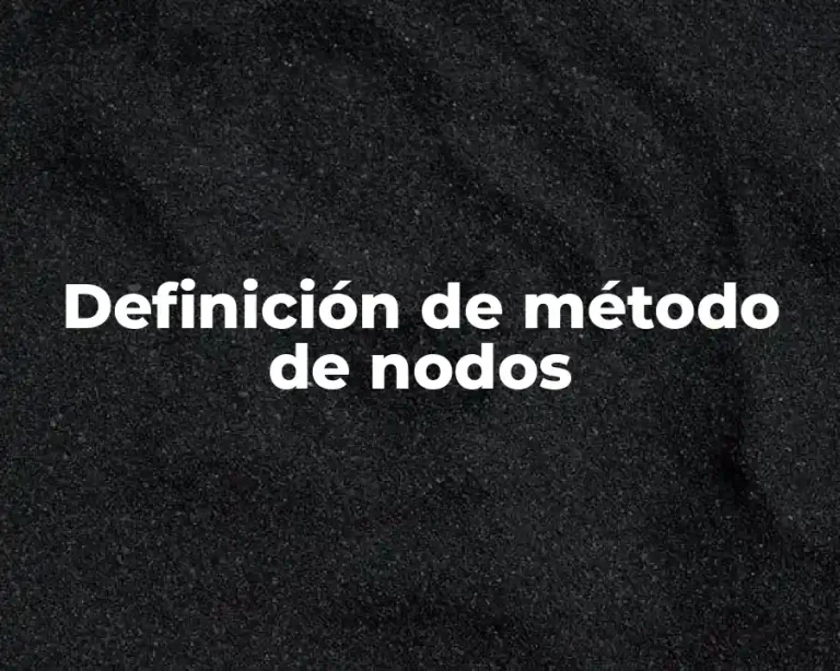 Definición de método de nodos