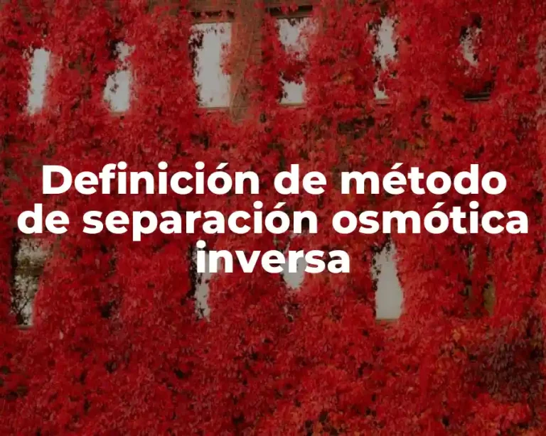 Definición de método de separación osmótica inversa