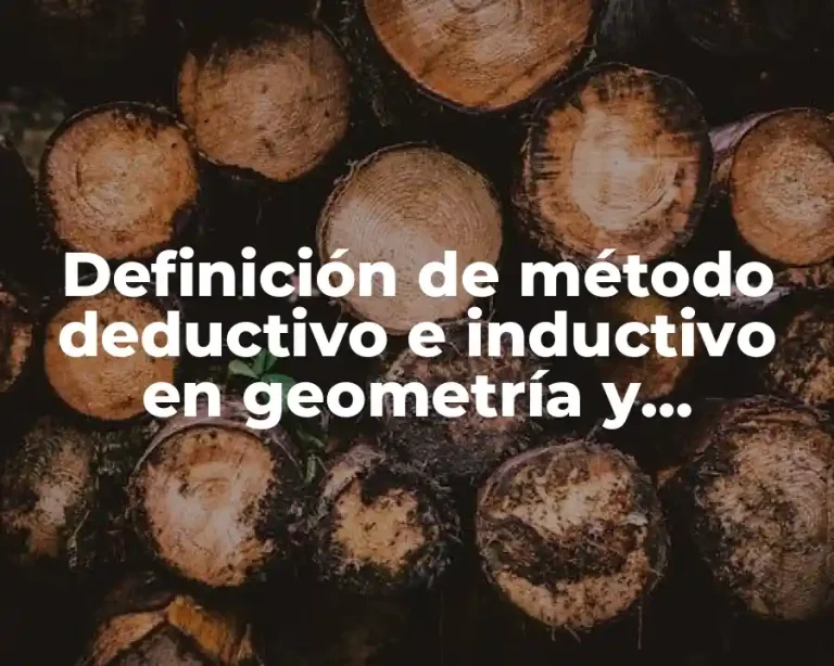 Definición de método deductivo e inductivo en geometría y trigonometria