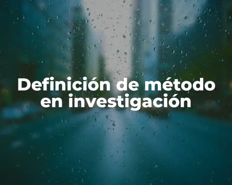 Definición de método en investigación