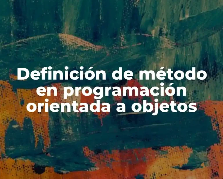 Definición de método en programación orientada a objetos
