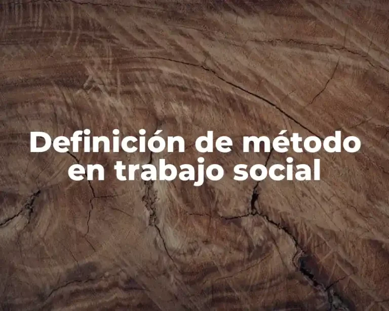 Definición de método en trabajo social