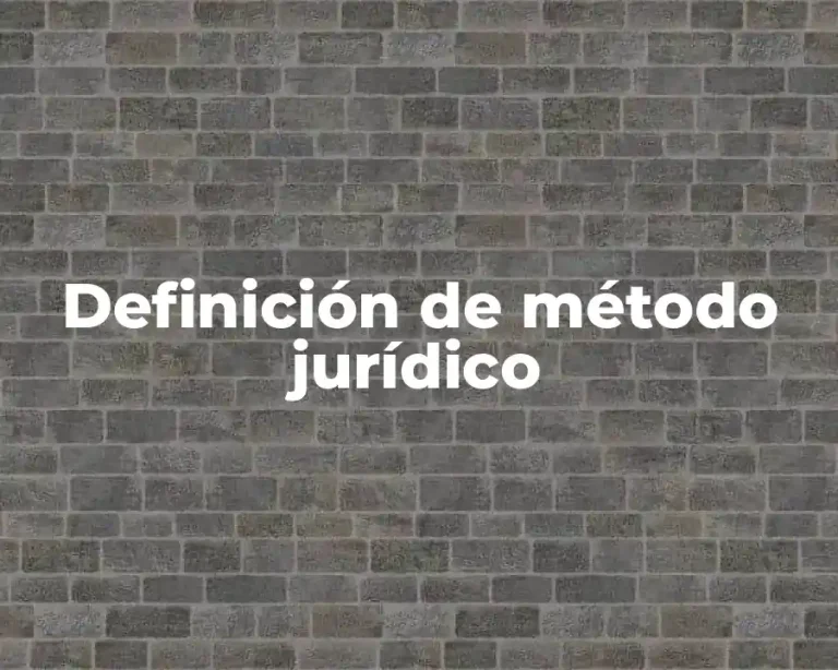 Definición de método jurídico