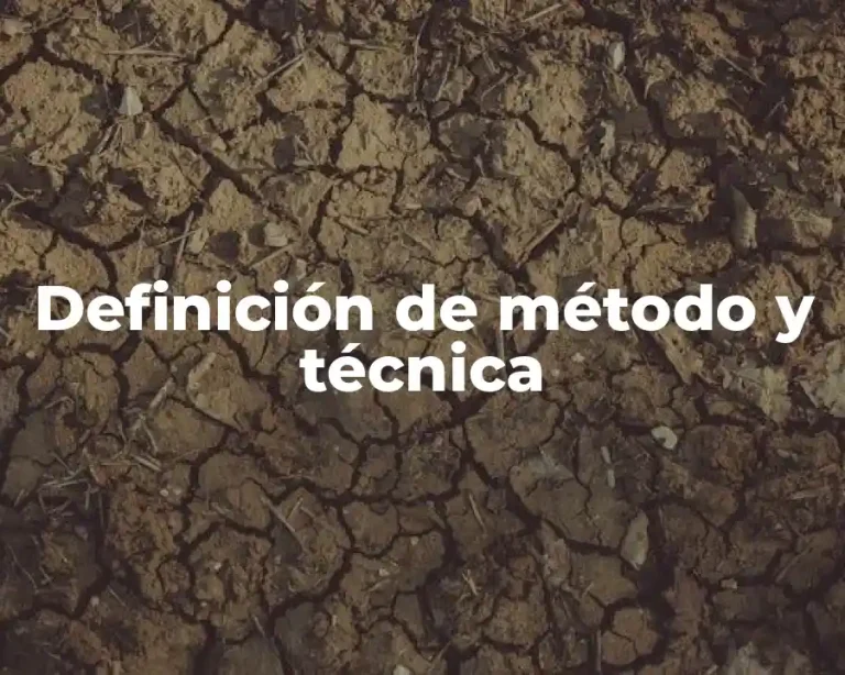 Definición de método y técnica
