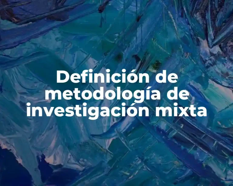 Definición de metodología de investigación mixta