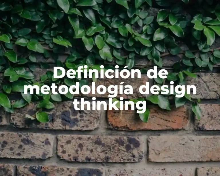 Definición de metodología design thinking