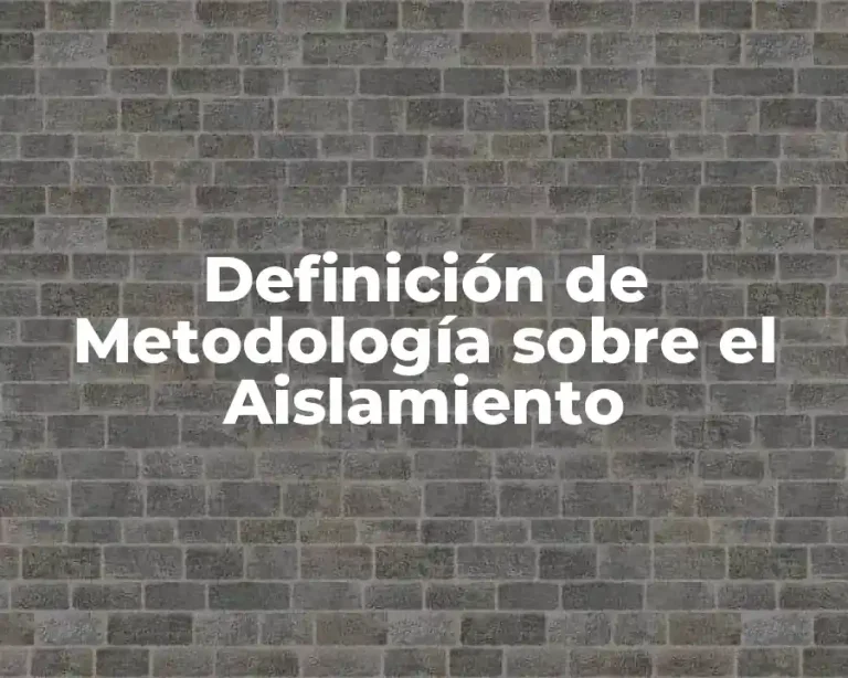Definición de Metodología sobre el Aislamiento