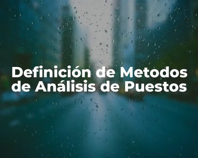 Definición de Metodos de Análisis de Puestos