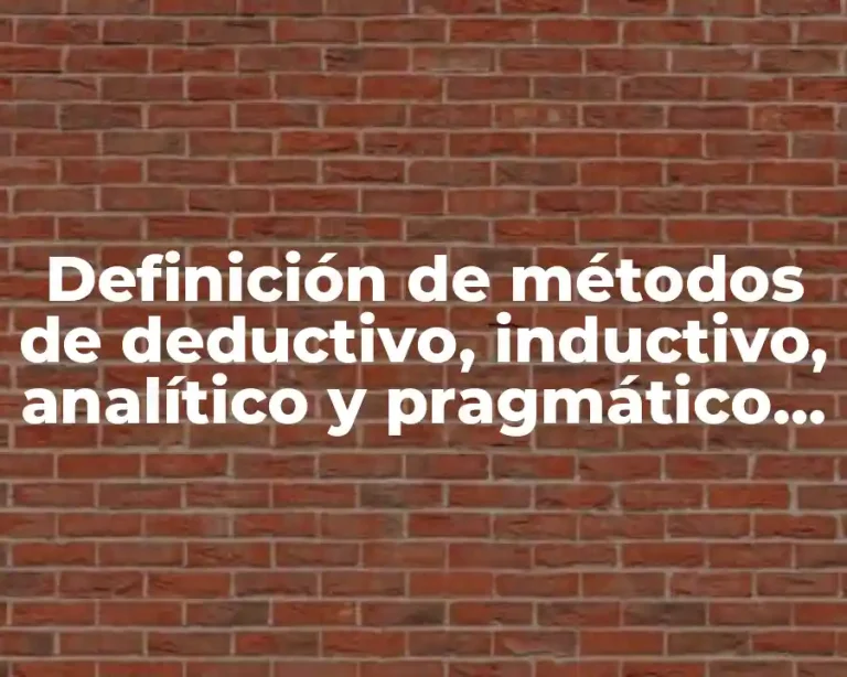 Definición de métodos de deductivo, inductivo, analítico y pragmático para niños
