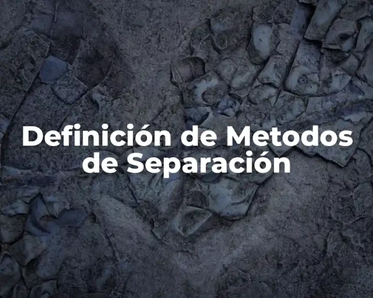 Definición de Metodos de Separación
