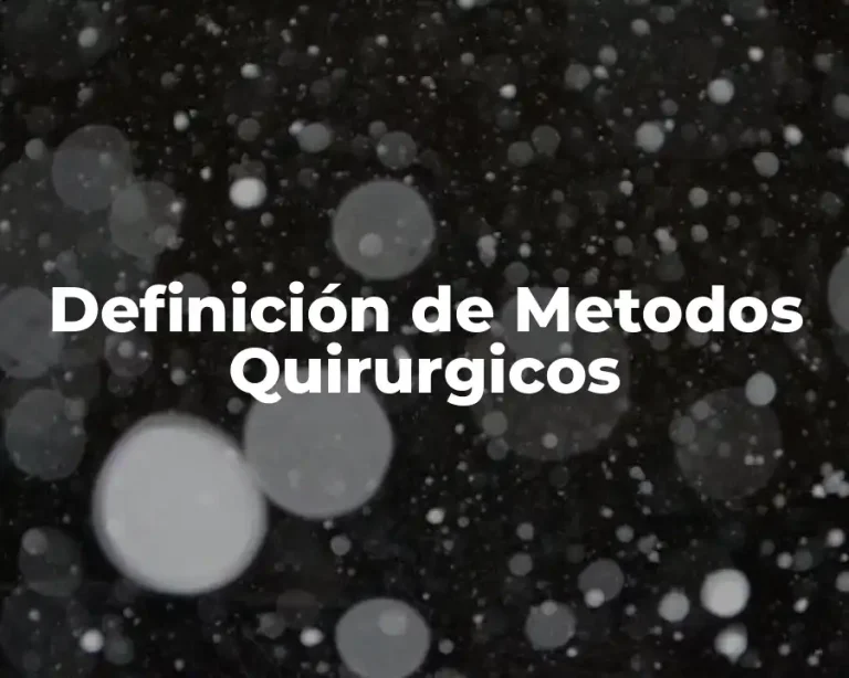 Definición de Metodos Quirurgicos